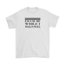 Load image into Gallery viewer, CARRYURSELF &quot;Excuse Me While I Walk In Peace&quot; Self Defense T-shirt
