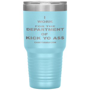 CARRYURSELF "Department of Kick Yo A$$" Desk Tumbler