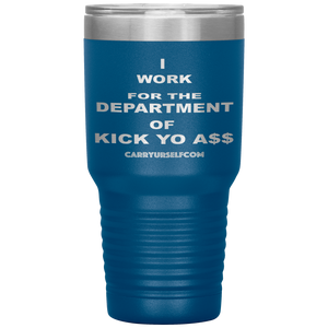 CARRYURSELF "Department of Kick Yo A$$" Desk Tumbler