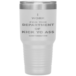 CARRYURSELF "Department of Kick Yo A$$" Desk Tumbler