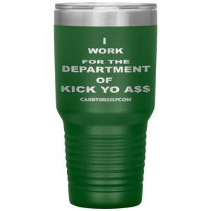 CARRYURSELF "Department of Kick Yo A$$" Desk Tumbler