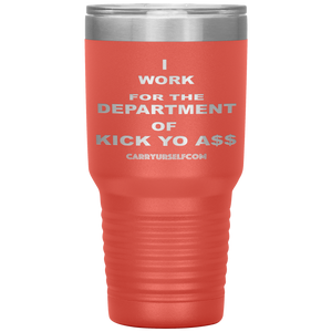 CARRYURSELF "Department of Kick Yo A$$" Desk Tumbler