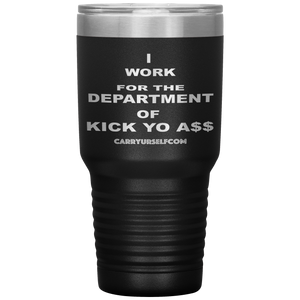 CARRYURSELF "Department of Kick Yo A$$" Desk Tumbler