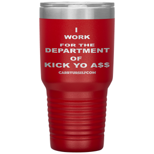 CARRYURSELF "Department of Kick Yo A$$" Desk Tumbler